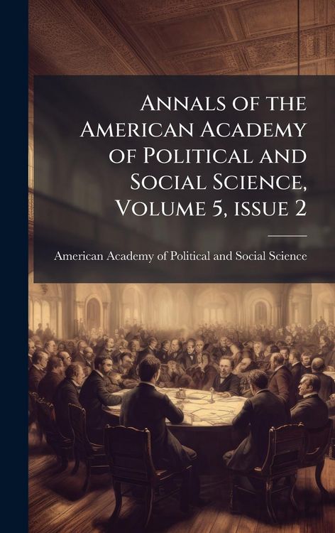Produktbild: Annals of the American Academy of Political and Social Science, Volume 5, issue 2