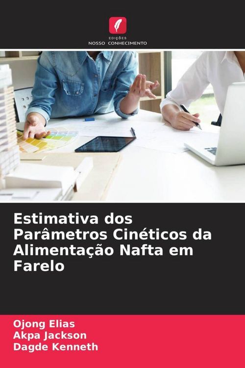 Produktbild: Estimativa dos Par&acirc;metros Cin&eacute;ticos da Alimenta&ccedil;&atilde;o Nafta em Farelo