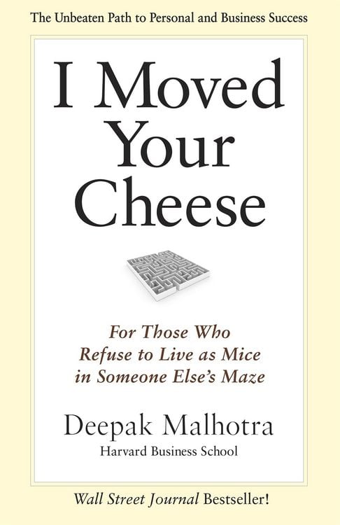 Produktbild: Malhotra, D: I Moved Your Cheese: For Those Who Refuse to Li