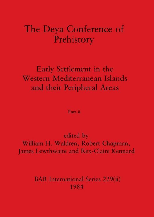 Produktbild: The Deya Conference of Prehistory, Part ii
