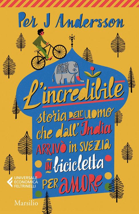 Produktbild: L' incredibile storia dell'uomo che dall'India arriv&ograve; in Svezia in bicicletta per amore