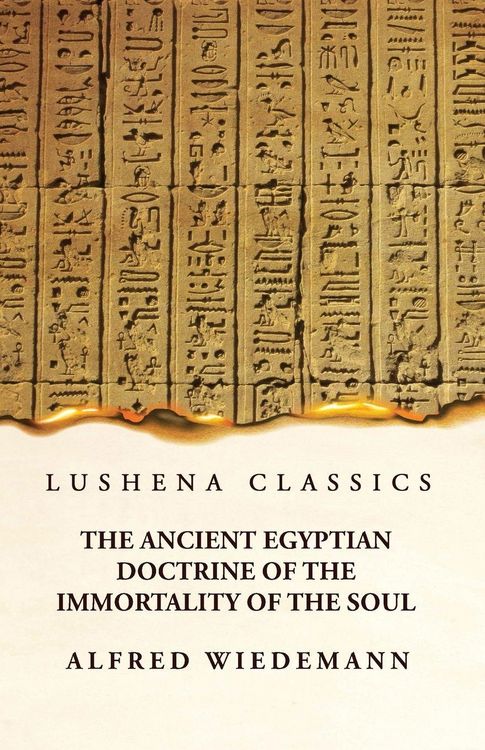 Produktbild: The Ancient Egyptian Doctrine of the Immortality of the Soul