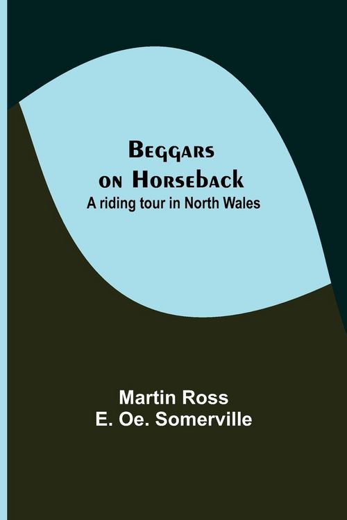 Produktbild: Beggars On Horseback; A Riding Tour In North Wales