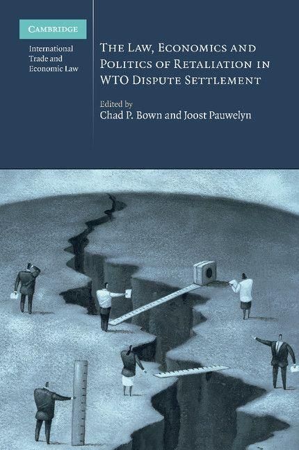 Produktbild: The Law, Economics and Politics of Retaliation in Wto Dispute Settlement