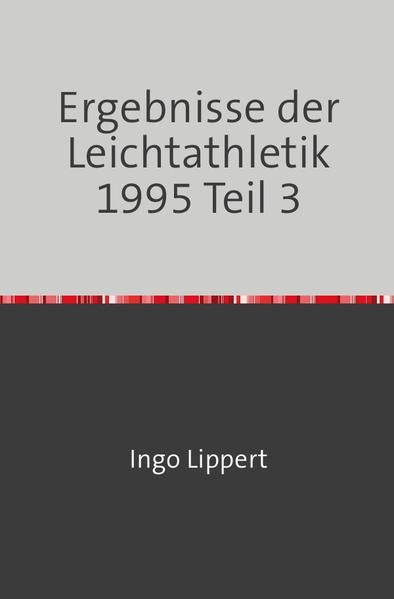 Produktbild: Sportstatistik / Ergebnisse der Leichtathletik 1995 Teil 3