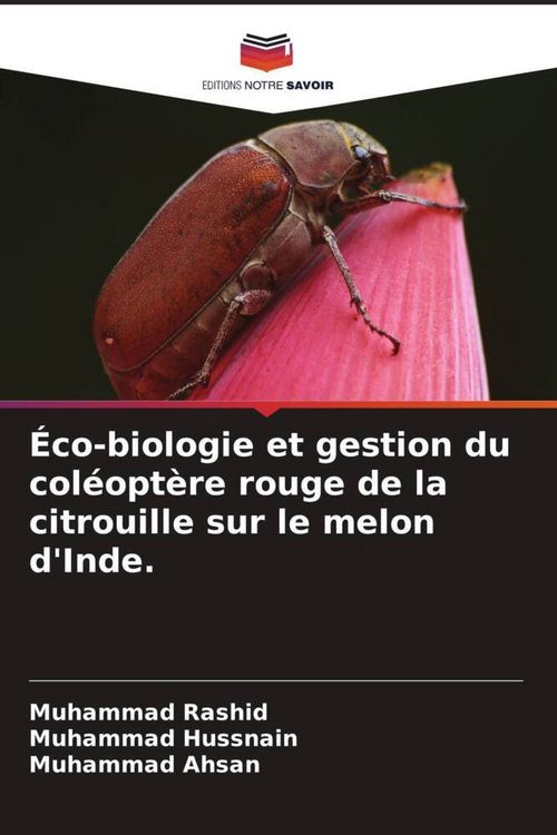 Produktbild: &Eacute;co-biologie et gestion du col&eacute;opt&egrave;re rouge de la citrouille sur le melon d'Inde.