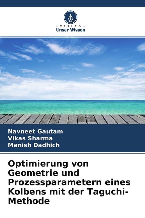 Produktbild: Optimierung von Geometrie und Prozessparametern eines Kolbens mit der Taguchi-Methode
