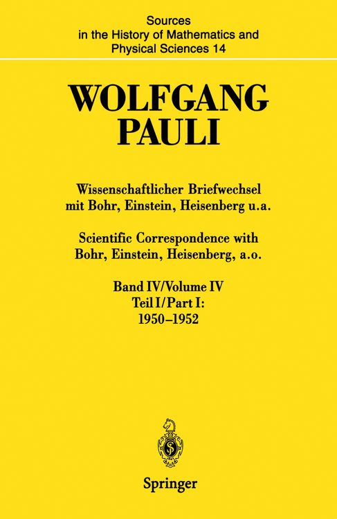 Produktbild: Wissenschaftlicher Briefwechsel mit Bohr, Einstein, Heisenberg u.a. Band IV, Teil I: 1950&ndash;1952 / Scientific Correspondence with Bohr, Einstein, Heisenberg a.o. Volume IV, Part I: 1950&ndash;1952