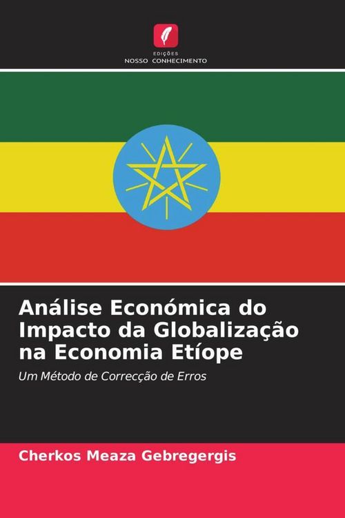 Produktbild: An&aacute;lise Econ&oacute;mica do Impacto da Globaliza&ccedil;&atilde;o na Economia Et&iacute;ope