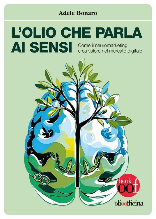 Produktbild: L' olio che parla ai sensi. Come il neuromarketing crea valore nel mercato digitale