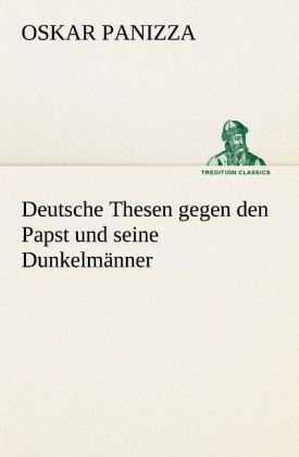 Produktbild: Deutsche Thesen gegen den Papst und seine Dunkelm&auml;nner