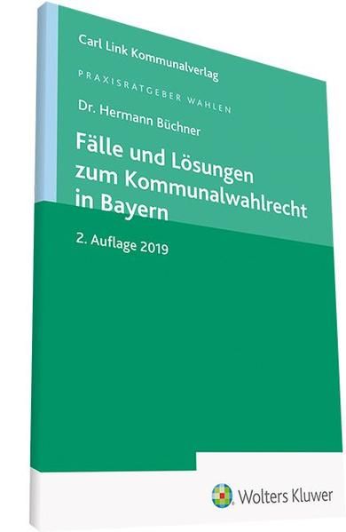 Produktbild: F&auml;lle und L&ouml;sungen zum Kommunalwahlrecht in Bayern
