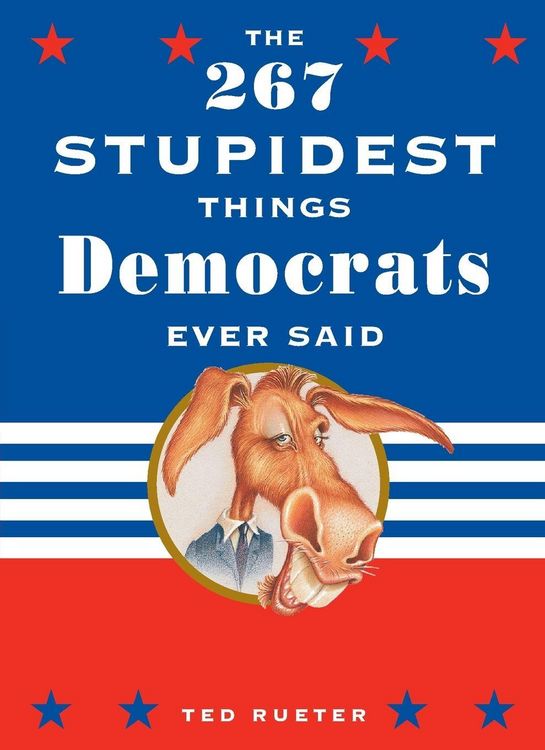 Produktbild: The 267 Stupidest Things Republicans Ever Said and The 267 Stupidest Things Democrats Ever Said