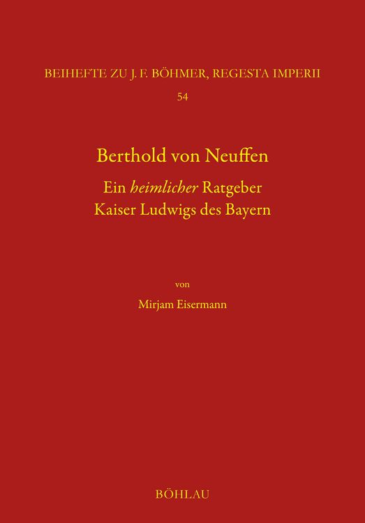 Produktbild: Berthold von Neuffen. Ein heimlicher Ratgeber Kaiser Ludwigs des Bayern