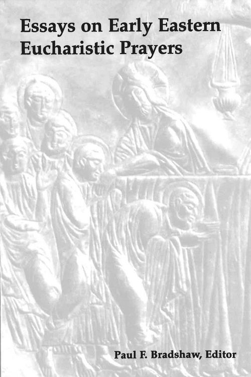 Produktbild: Essays on Early Eastern Eucharistic Prayers