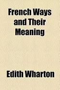 Produktbild: French Ways and Their Meaning