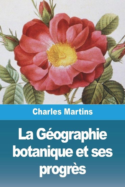 Produktbild: La G&eacute;ographie botanique et ses progr&egrave;s