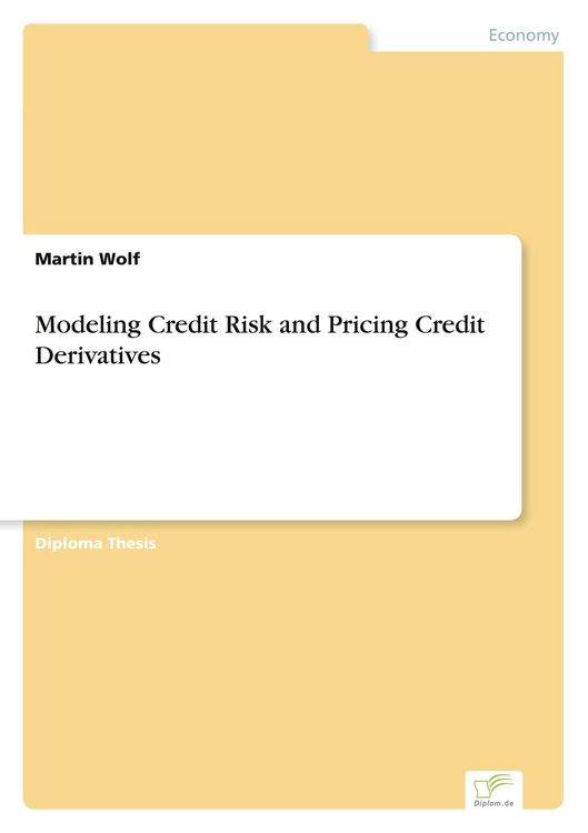 Produktbild: Modeling Credit Risk and Pricing Credit Derivatives