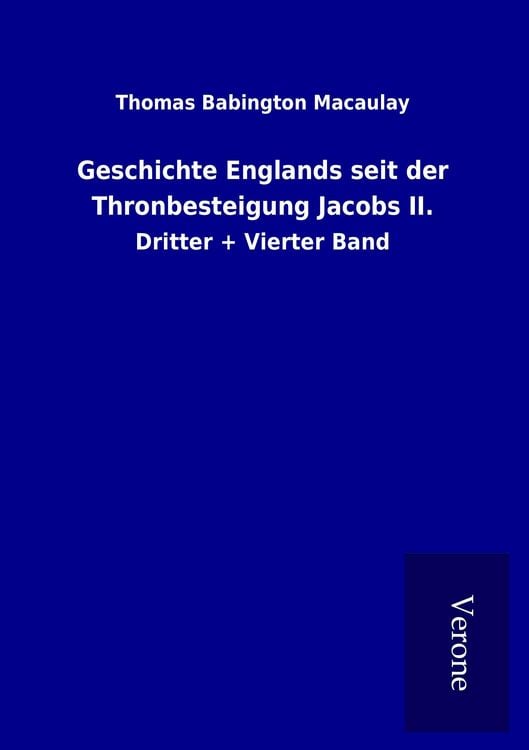 Produktbild: Geschichte Englands seit der Thronbesteigung Jacobs II.
