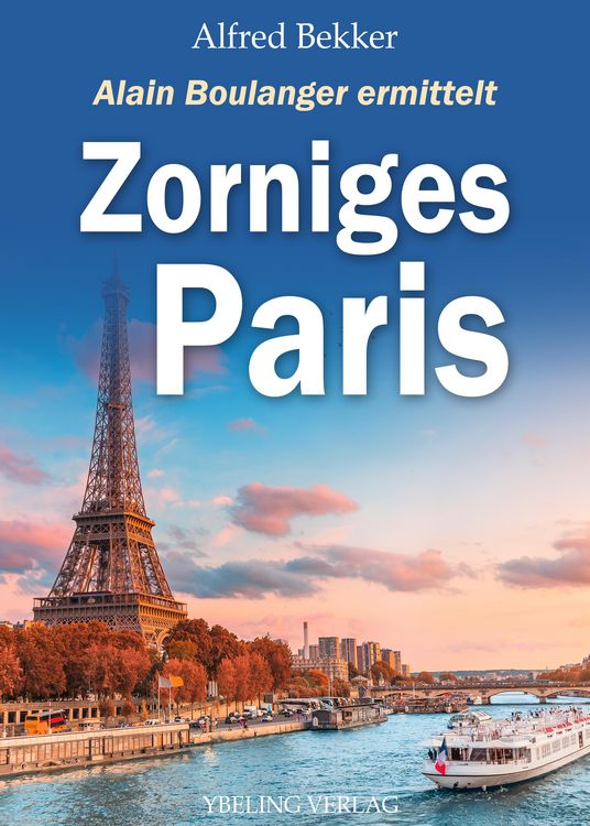 Produktbild: Zorniges Paris: Frankreich Krimis. Alain Boulanger ermittelt Band 10
