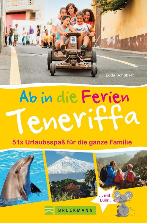 Produktbild: Bruckmann Reisef&uuml;hrer: Ab in die Ferien Teneriffa. 50x Urlaubsspa&szlig; f&uuml;r die ganze Familie.