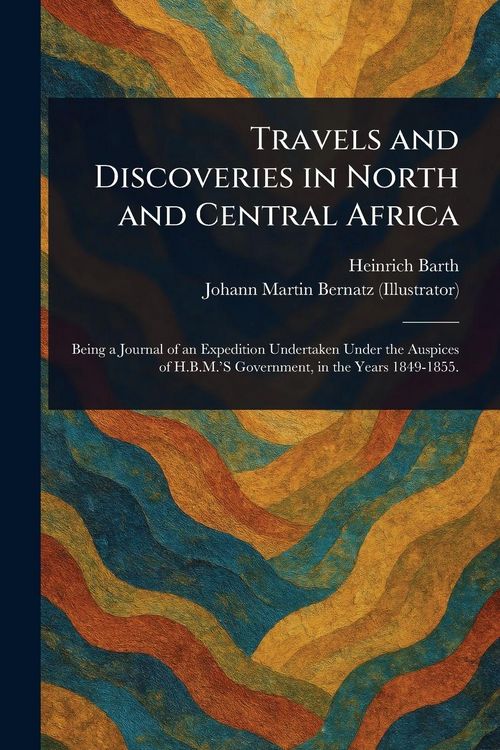 Produktbild: Travels and Discoveries in North and Central Africa