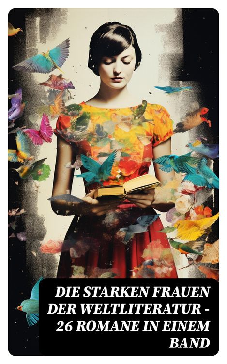 Produktbild: Die starken Frauen der Weltliteratur - 26 Romane in einem Band