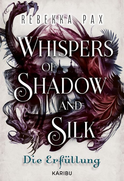 Produktbild: Whispers of Shadow and Silk (Band 2) - Die Erf&uuml;llung