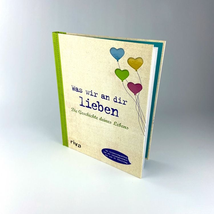 Produktbild: Was wir an dir lieben &ndash; Die Geschichte deines Lebens