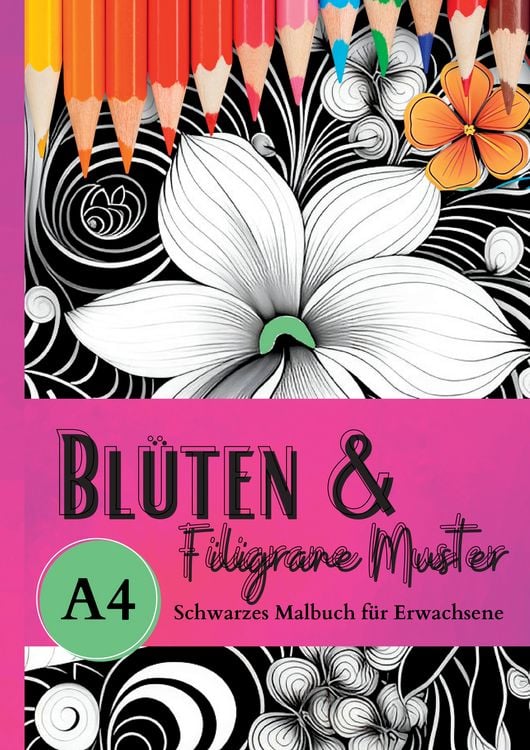 Produktbild: Schwarzes Malbuch f&uuml;r Erwachsene &bdquo;Bl&uuml;ten & Filigrane Muster&ldquo;