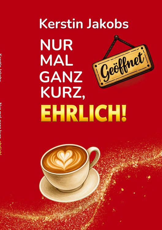 Produktbild: Nur mal ganz kurz, ehrlich