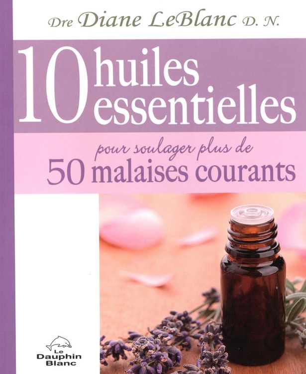 Produktbild: 10 huiles essentielles pour soulager plus de 50 malaises...