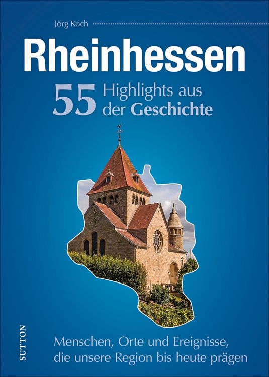 Produktbild: Rheinhessen. 55 Highlights aus der Geschichte