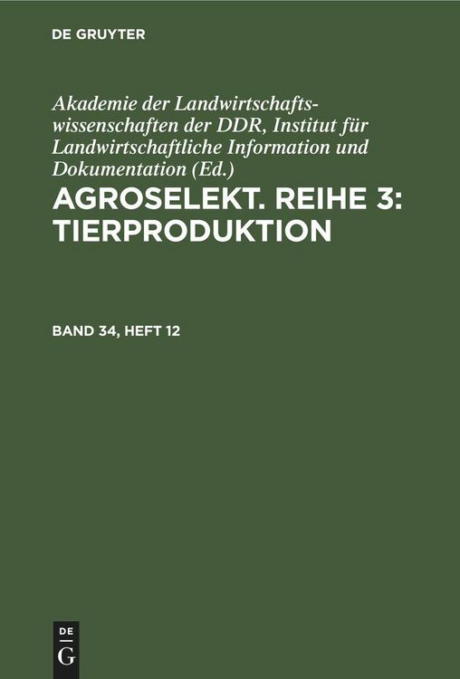 Produktbild: Agroselekt. Reihe 3: Tierproduktion. Band 34, Heft 12