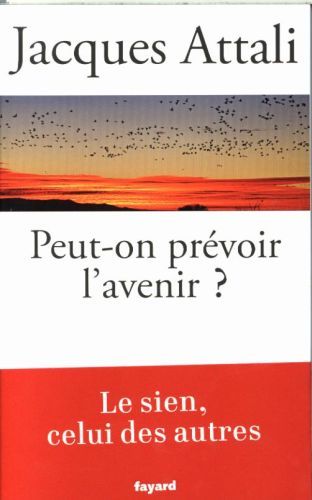 Produktbild: Attali, J: Peut-on pr&eacute;voir l'avenir?