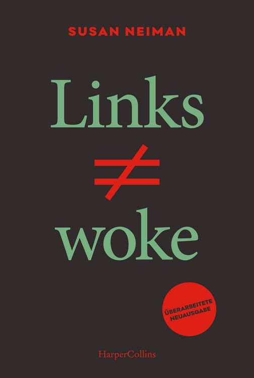 Produktbild: Links ist Nicht Woke. &Uuml;berarbeitete Neuausgabe