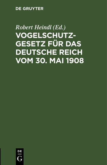 Produktbild: Vogelschutzgesetz f&uuml;r das Deutsche Reich vom 30. Mai 1908