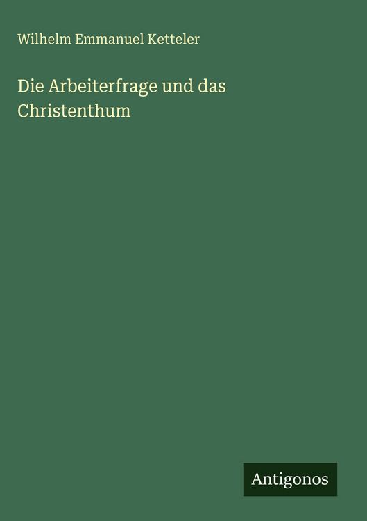 Produktbild: Die Arbeiterfrage und das Christenthum