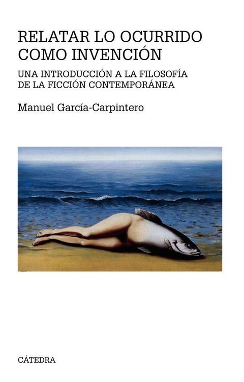 Produktbild: Relatar lo ocurrido como invenci&oacute;n : una introducci&oacute;n a la filosof&iacute;a de la ficci&oacute;n contempor&aacute;nea