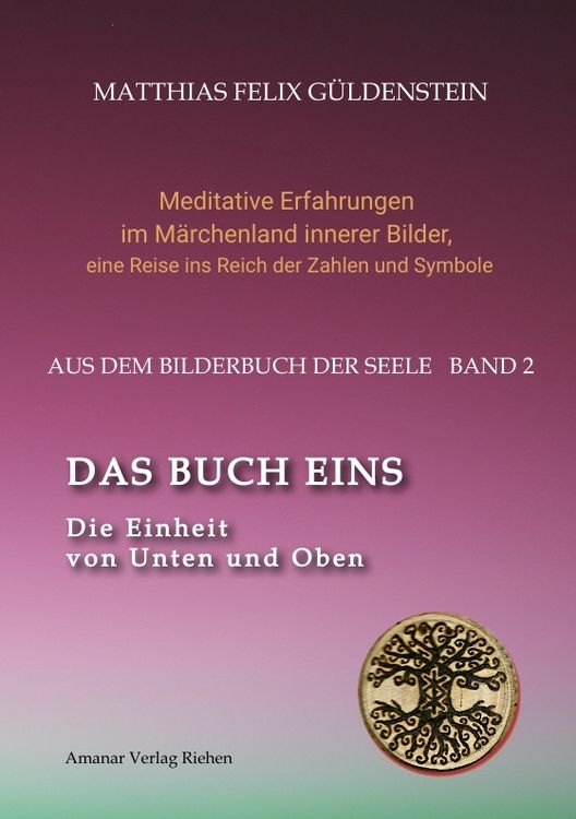 Produktbild: DAS BUCH EINS; Die M&auml;rchen vom Froschk&ouml;nig und vom Eisenhans; Der goldene Ball; M&auml;rchenmeditationen; Der Magier als Aleph im Tarot;