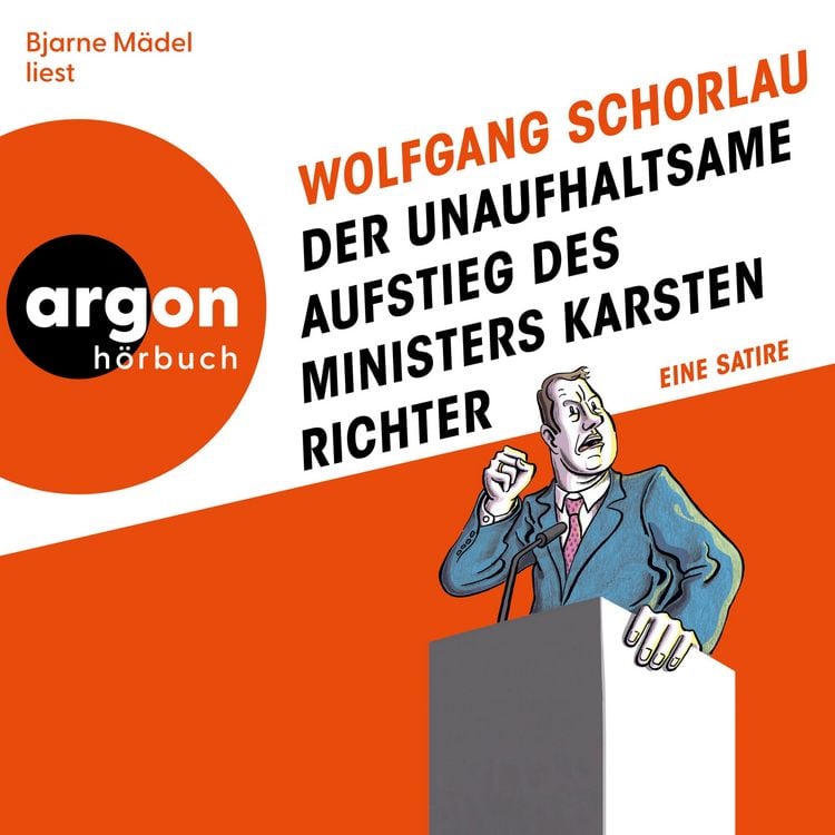 Produktbild: Der unaufhaltsame Aufstieg des Ministers Karsten Richter