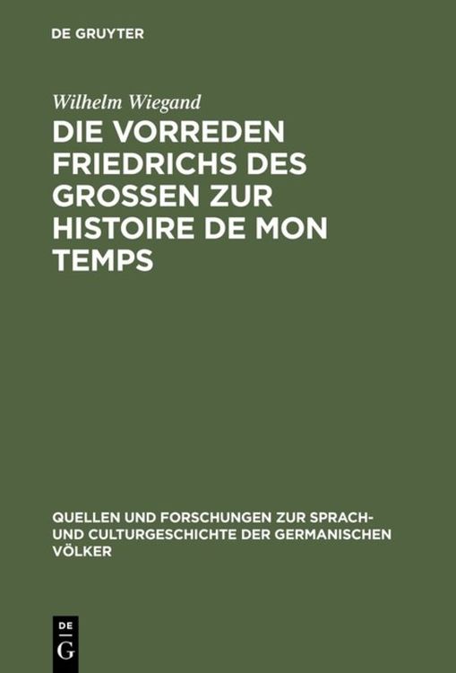 Produktbild: Die Vorreden Friedrichs des Grossen zur Histoire de mon temps