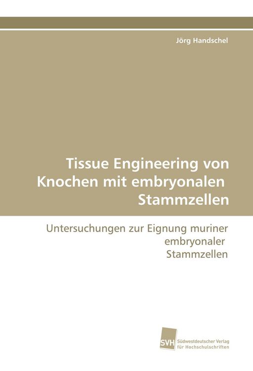 Produktbild: Tissue Engineering von Knochen mit embryonalen Stammzellen