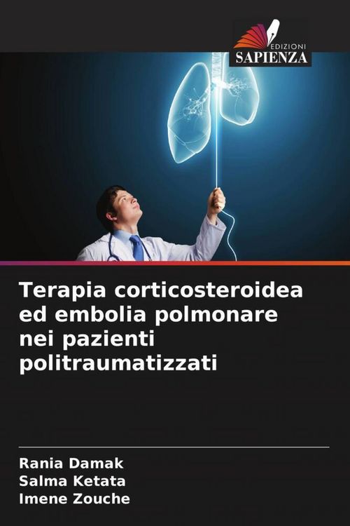 Produktbild: Terapia corticosteroidea ed embolia polmonare nei pazienti politraumatizzati