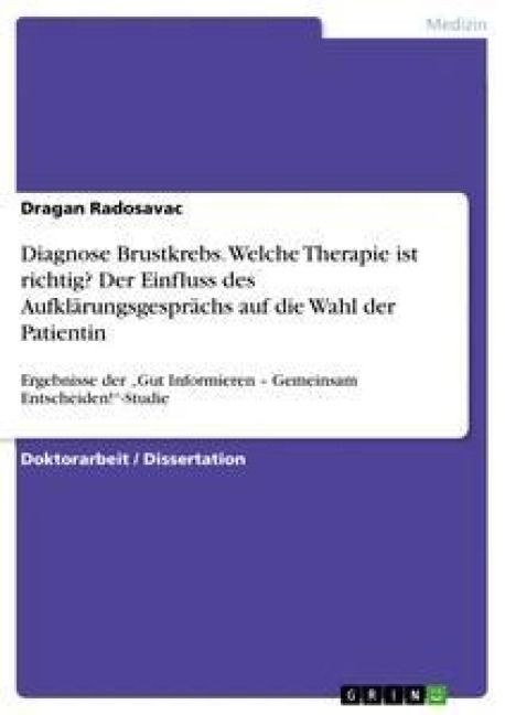 Produktbild: Diagnose Brustkrebs. Welche Therapie ist richtig? Der Einfluss des Aufkl&auml;rungsgespr&auml;chs auf die Wahl der Patientin