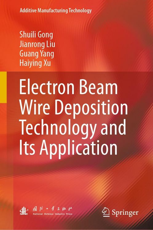 Produktbild: Electron Beam Wire Deposition Technology and Its Application