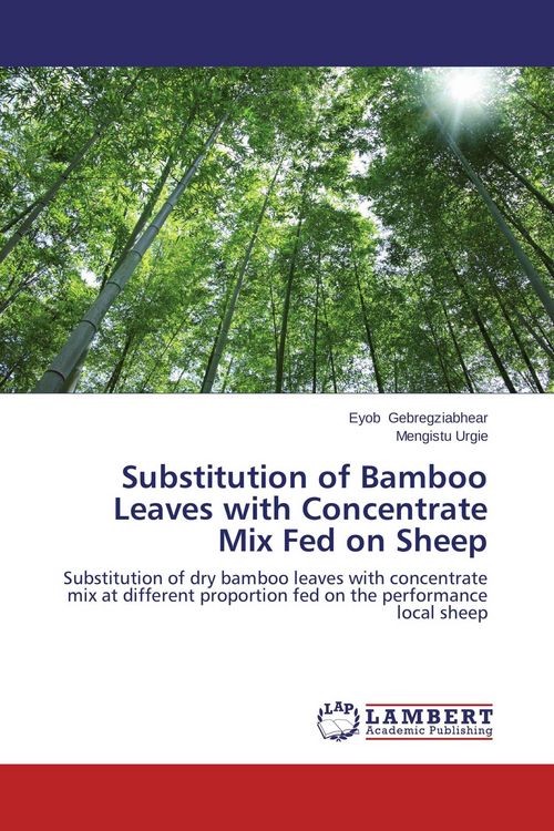 Produktbild: Substitution of Bamboo Leaves with Concentrate Mix Fed on Sheep