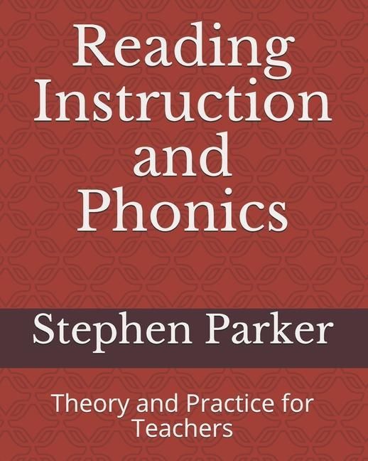 Produktbild: Reading Instruction and Phonics: Theory and Practice for Teachers