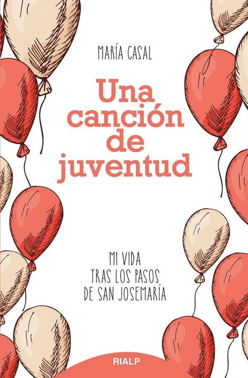 Produktbild: Una canci&oacute;n de juventud : mi vida tras los pasos de san Josemar&iacute;a