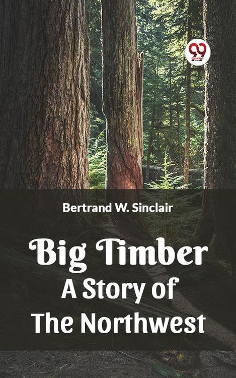 Produktbild: Big Timber A Story Of The Northwest